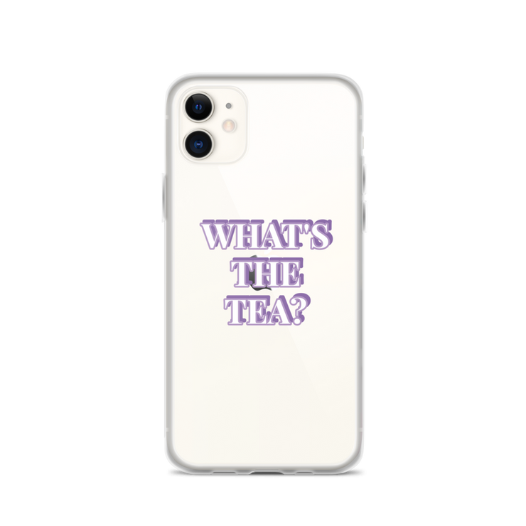 What's the Tea? iPhone Case