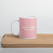 Spill the Tea Sis Mug