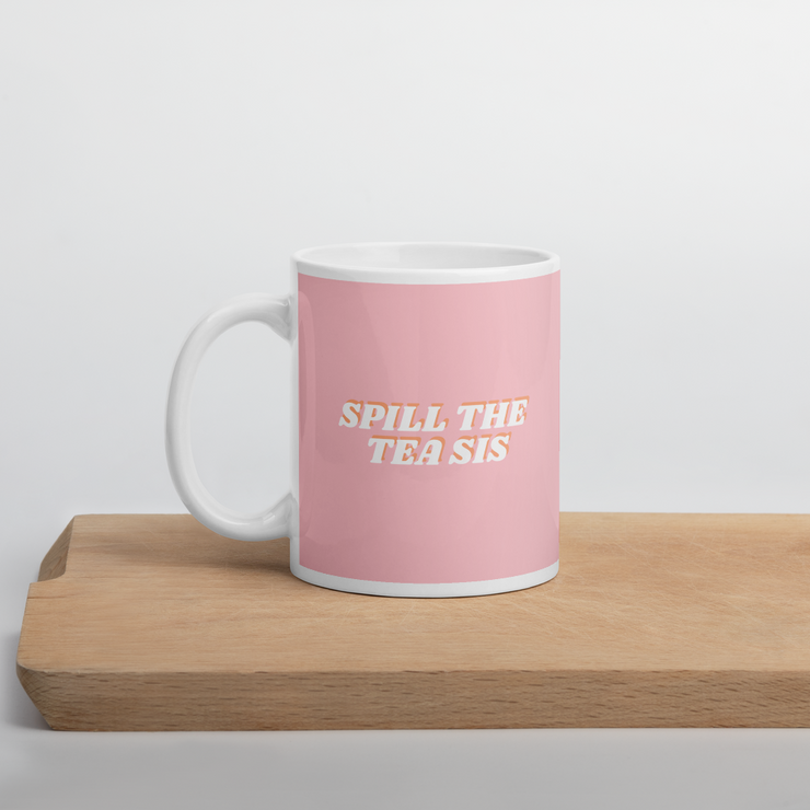 Spill the Tea Sis Mug